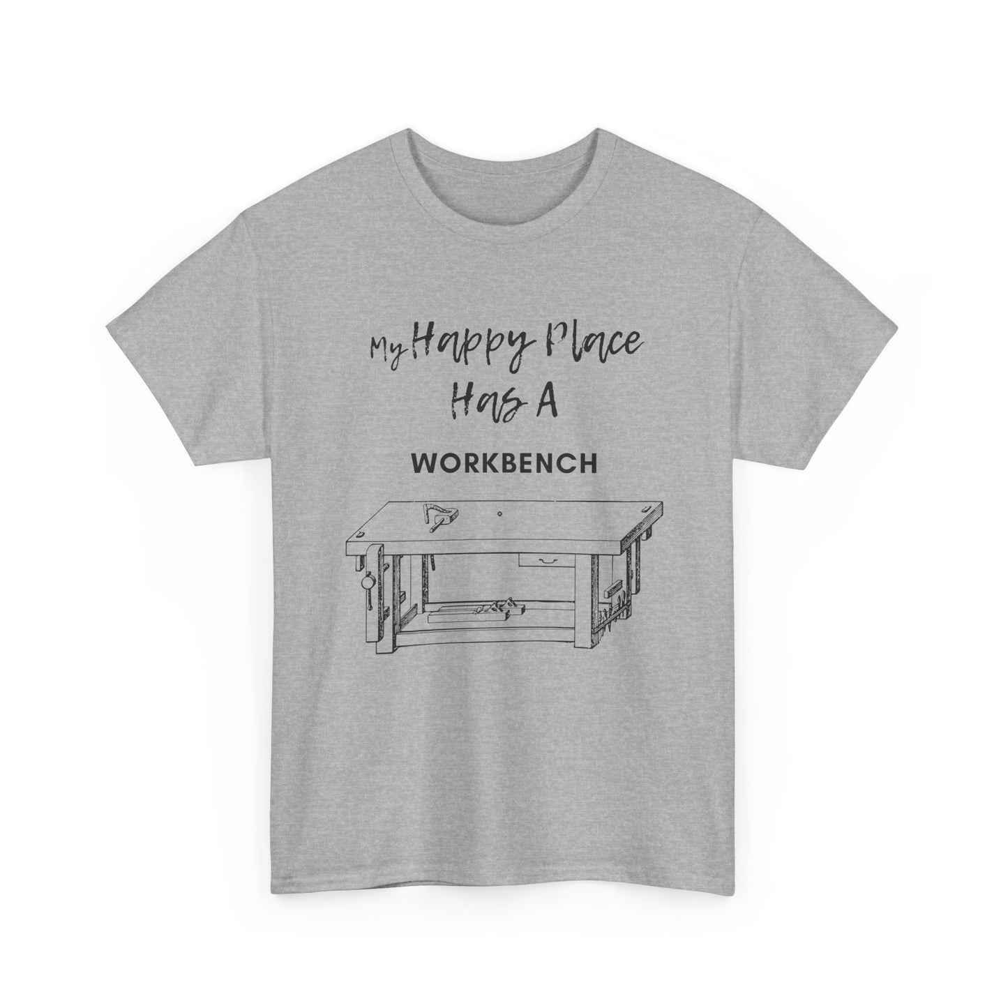 My Happy Place Has A Workbench T-Shirt