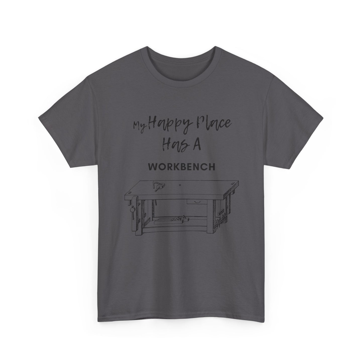 My Happy Place Has A Workbench T-Shirt